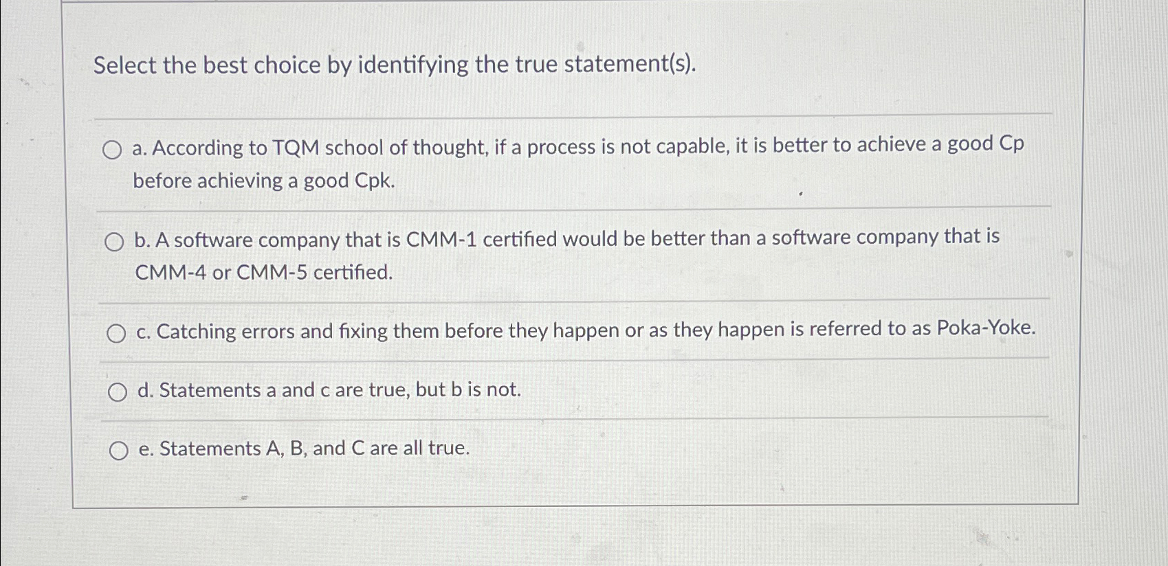  Select the best choice by identifying the true statement(s). a. According