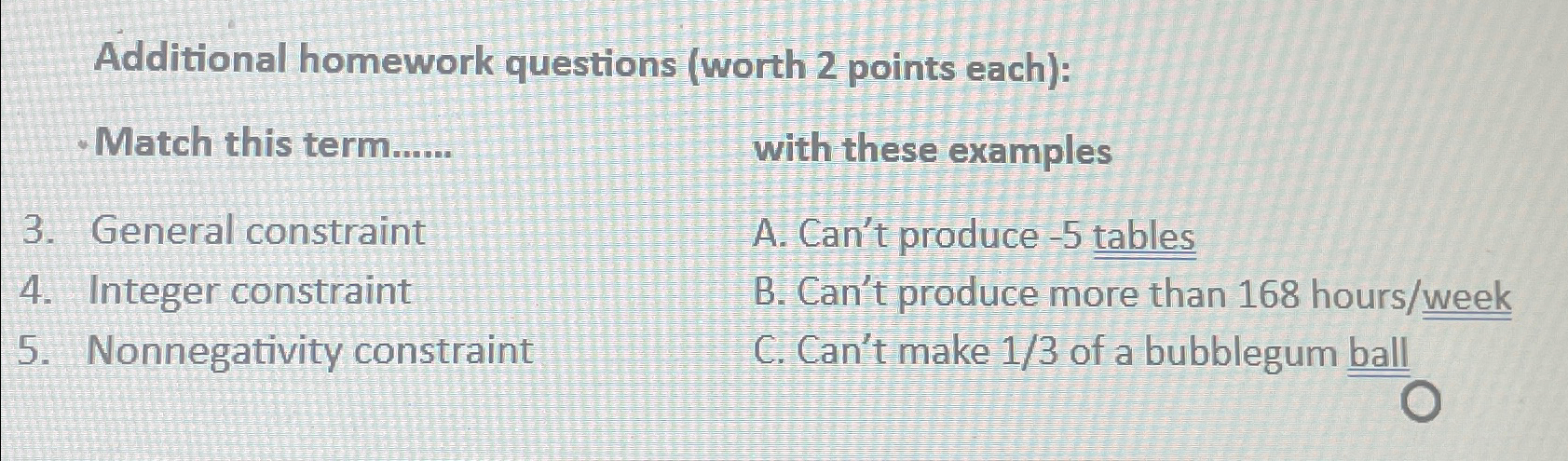  Additional homework questions (worth 2 points each): . Match this term......