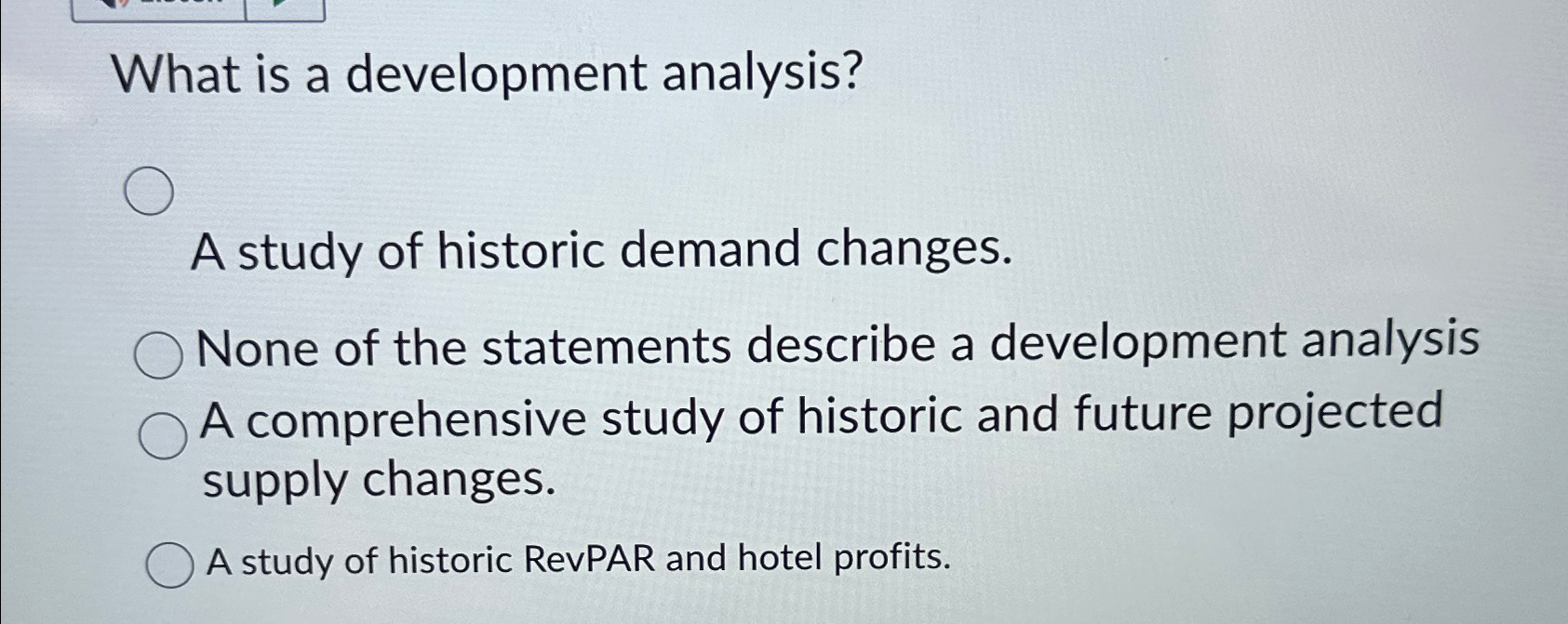  What is a development analysis? A study of historic demand changes.