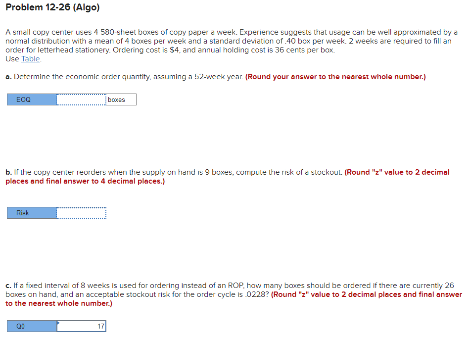  Problem 12-26(Algo) A small copy center uses 4580-sheet boxes of copy