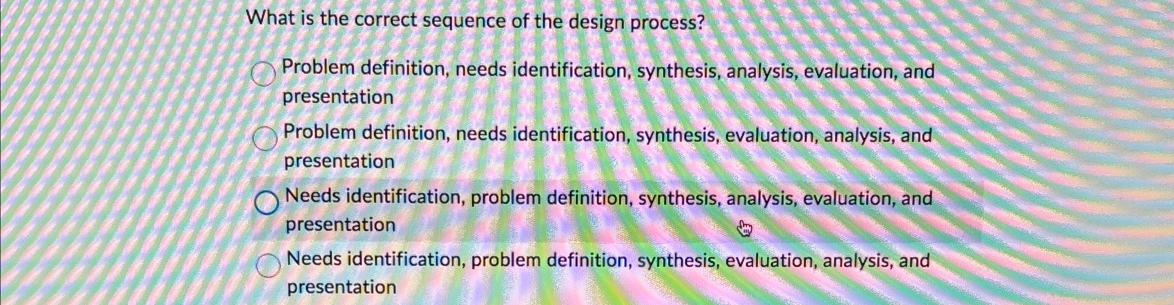  What is the correct sequence of the design process? Problem definition,