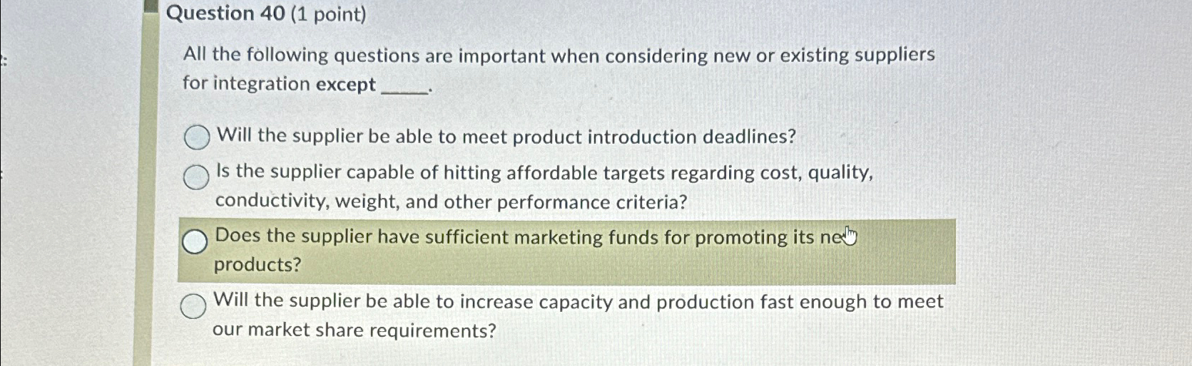  Question 40(1 point) All the following questions are important when considering