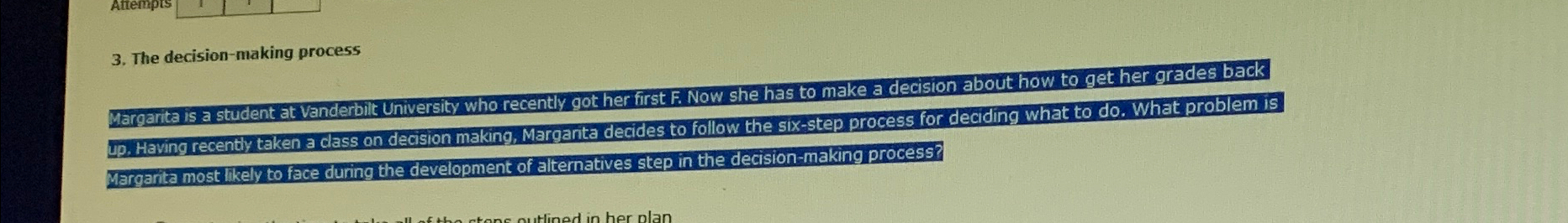  The decision-making process Margarita is a student at Vanderbit University who