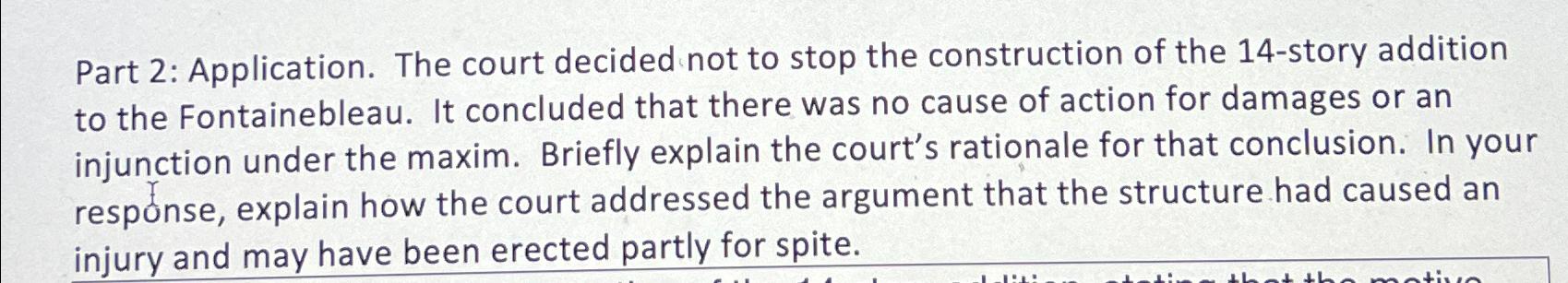  Part 2: Application. The court decided not to stop the construction