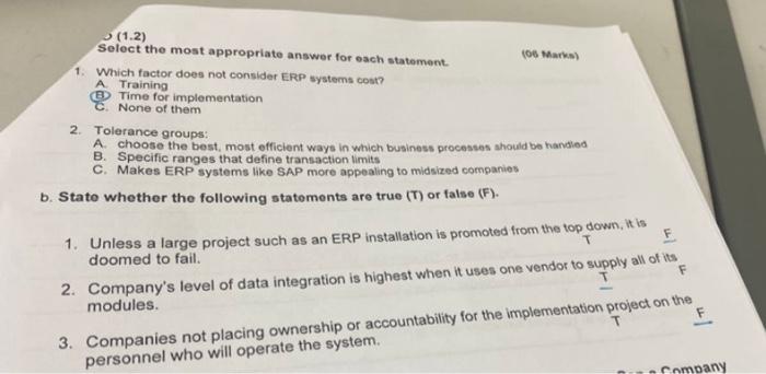 following atatements are true (T) or false (F). 1. Adlowing management to