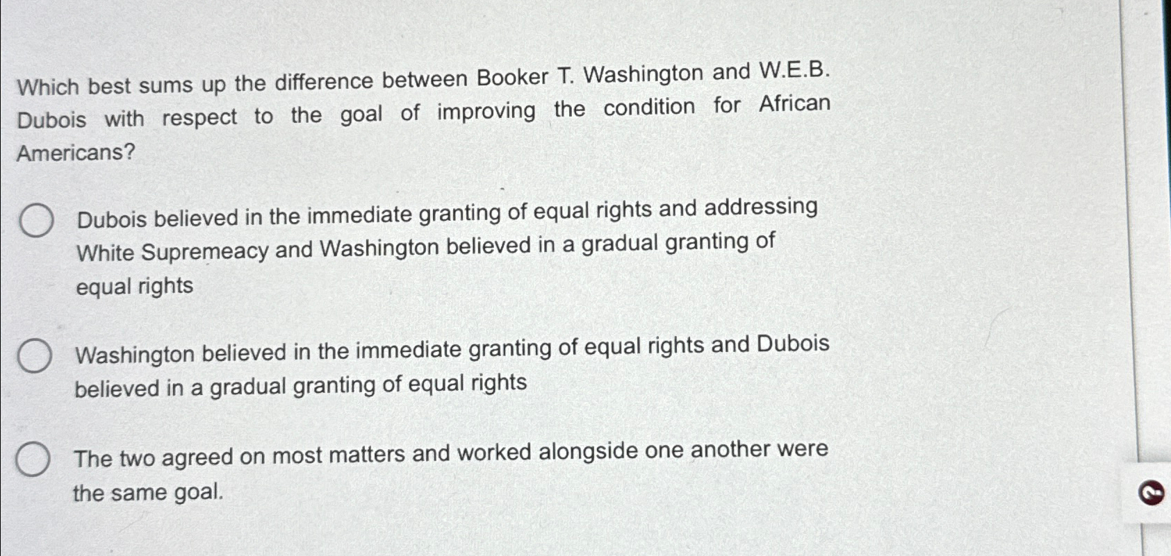  Which best sums up the difference between Booker T. Washington and