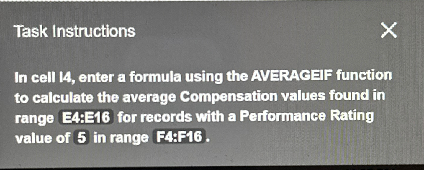  Task Instructions In cell 14, enter a formula using the AVERACEIF