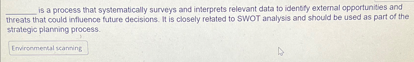  is a process that systematically surveys and interprets relevant data to