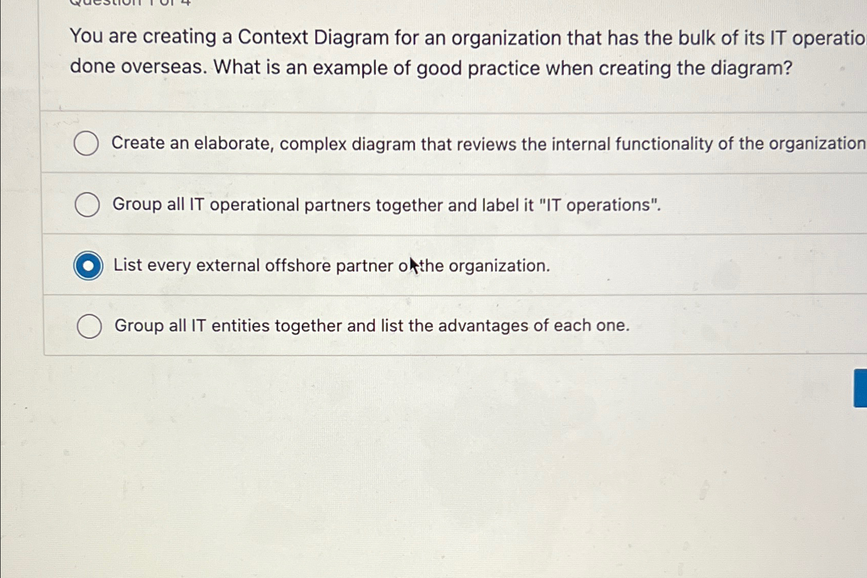  You are creating a Context Diagram for an organization that has