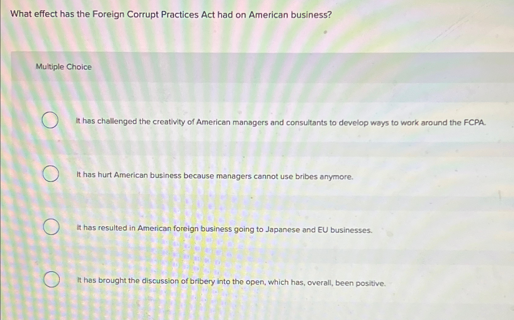  What effect has the Foreign Corrupt Practices Act had on American