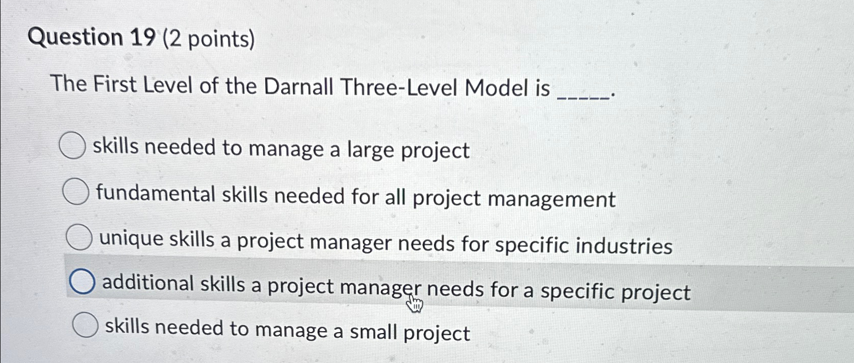  Question 19(2 points) The First Level of the Darnall Three-Level Model