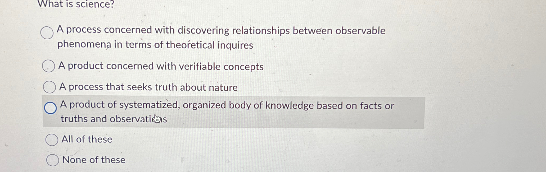  What is science? A process concerned with discovering relationships between observable