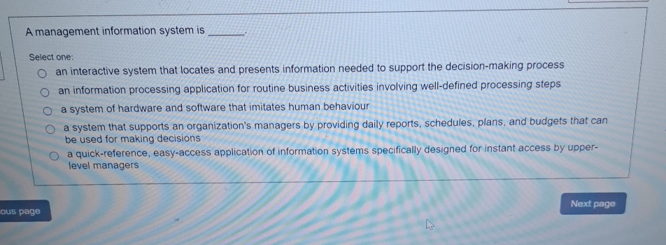  A management information system is Select one: an interactive system that
