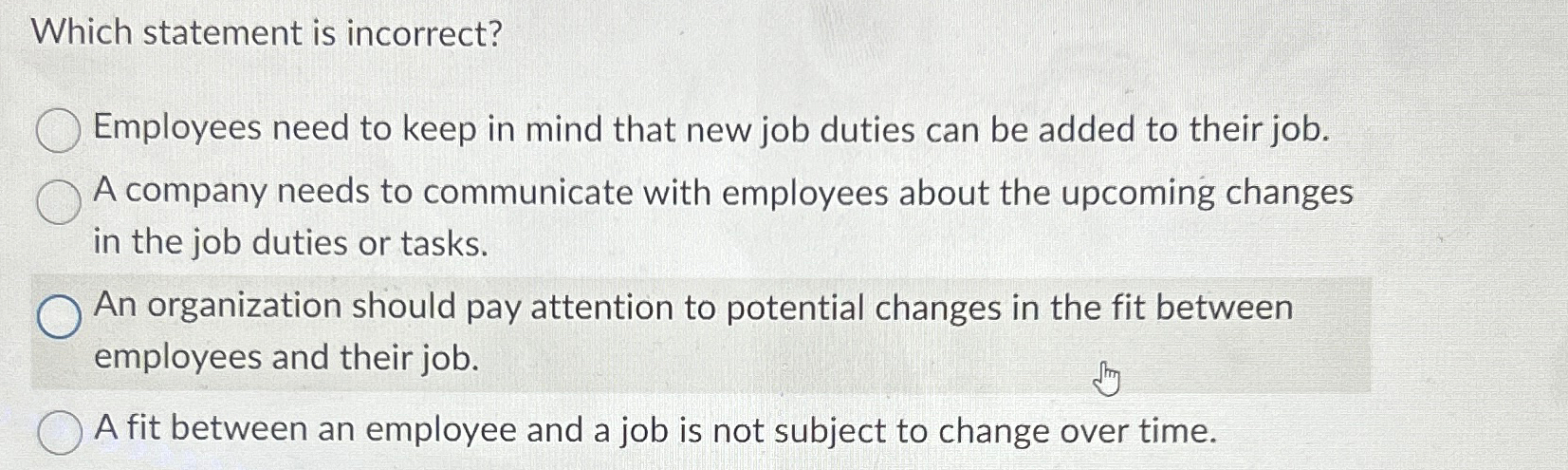  Which statement is incorrect? Employees need to keep in mind that