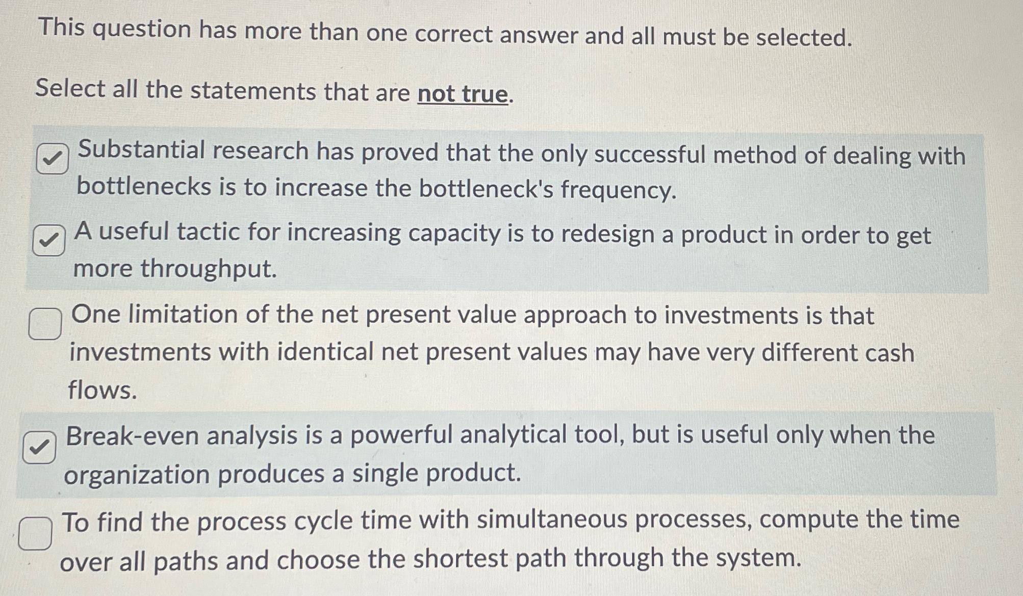  This question has more than one correct answer and all must