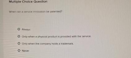  Multiple Choice Question When can a sehcce innovation be patented? Ahvery
