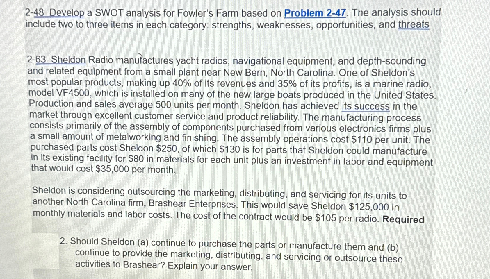  2-48 Develop a SWOT analysis for Fowler's Farm based on Problem