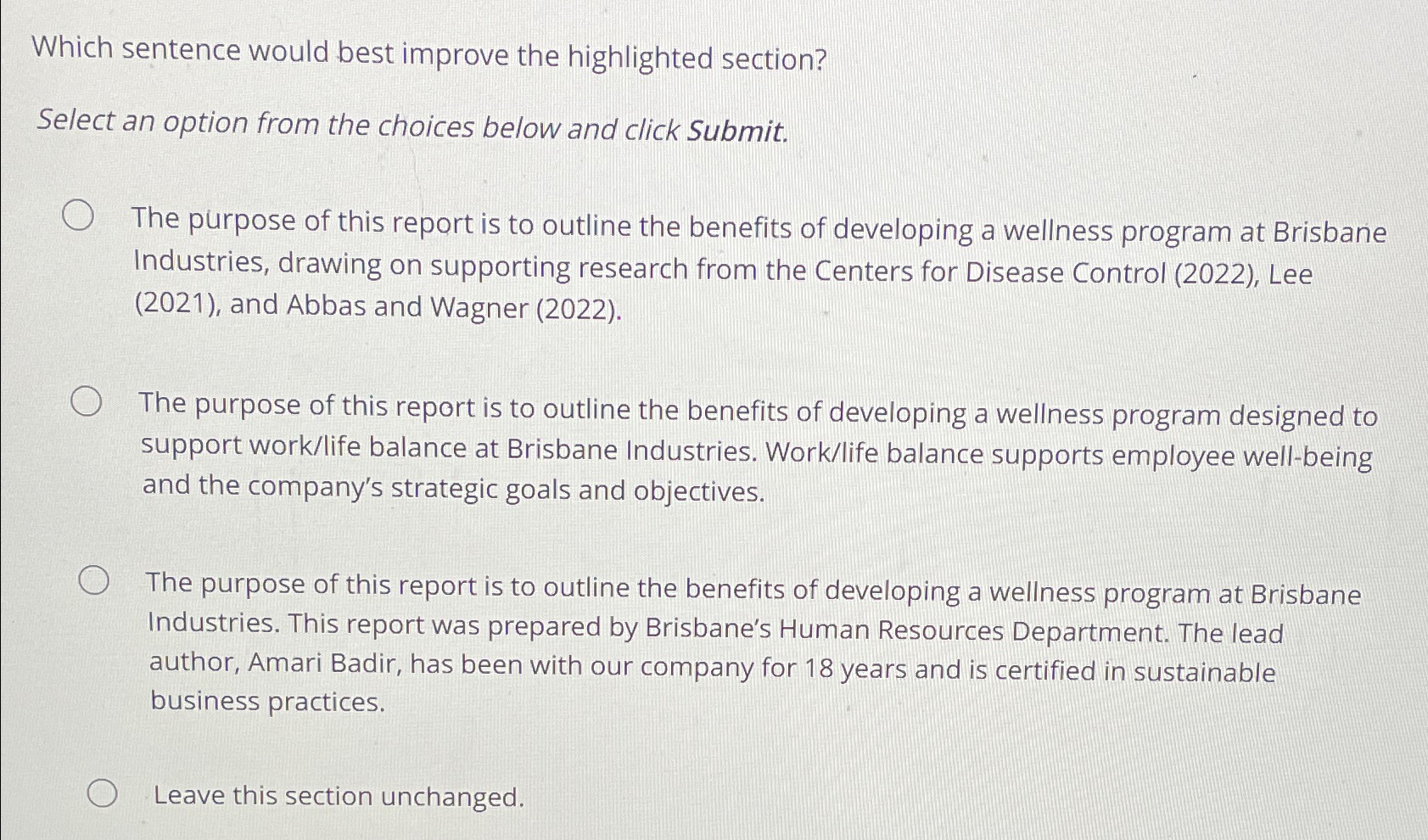  Which sentence would best improve the highlighted section? Select an option