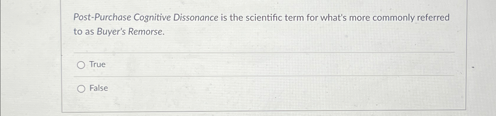  Post-Purchase Cognitive Dissonance is the scientific term for what's more commonly