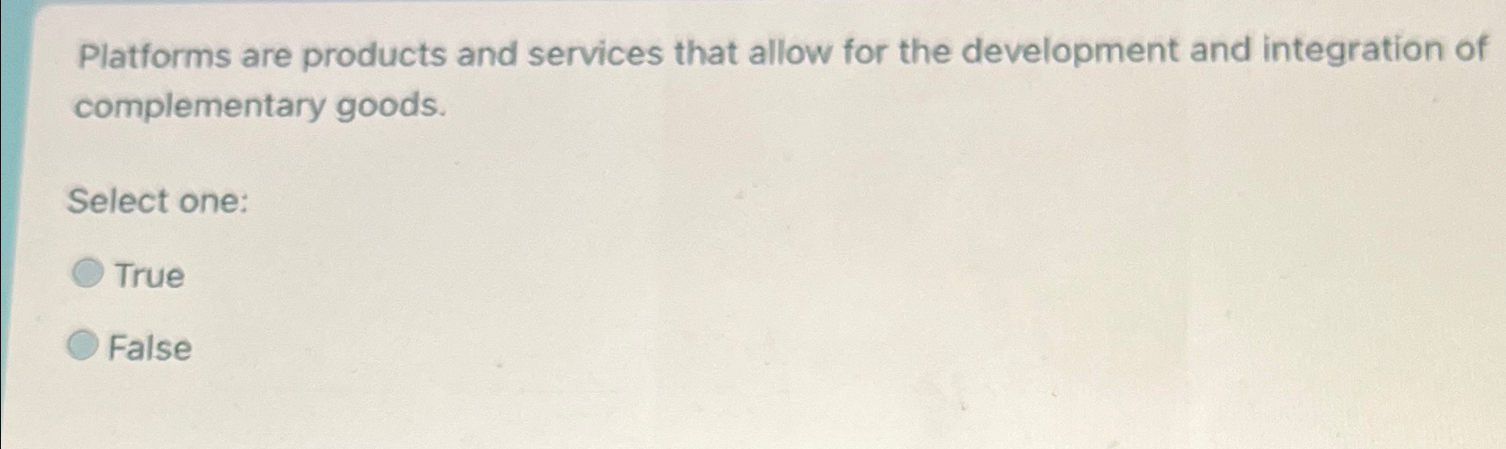  Platforms are products and services that allow for the development and