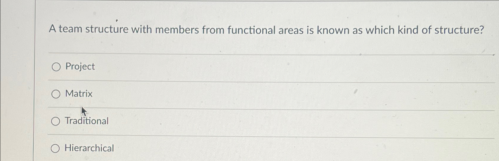  A team structure with members from functional areas is known as