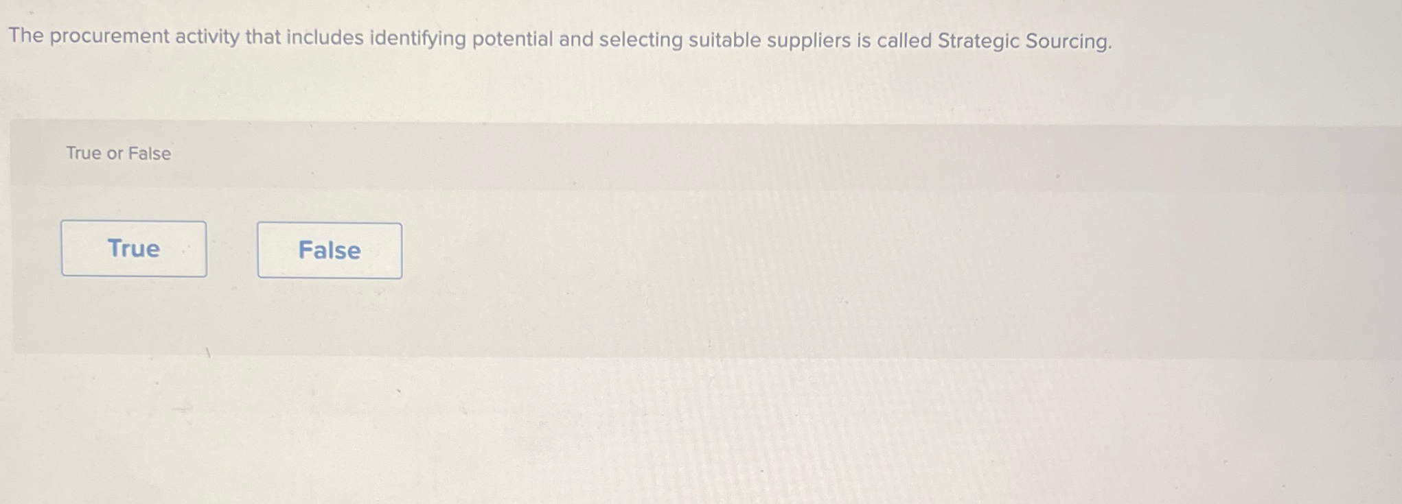  The procurement activity that includes identifying potential and selecting suitable suppliers