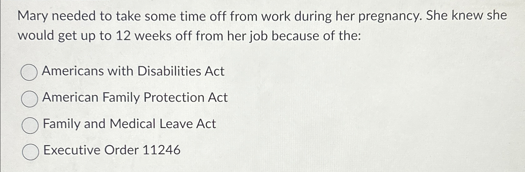  Mary needed to take some time off from work during her