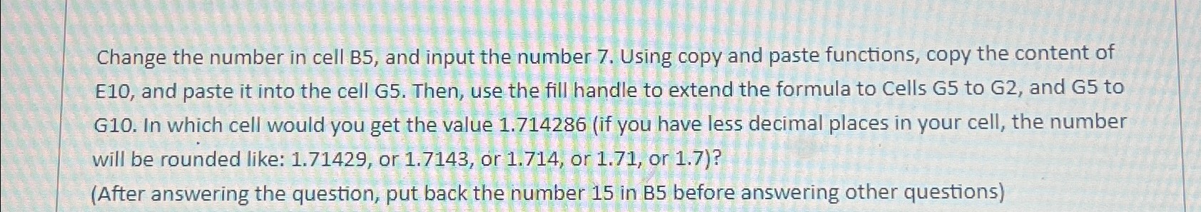  Change the number in cell B5, and input the number 7.