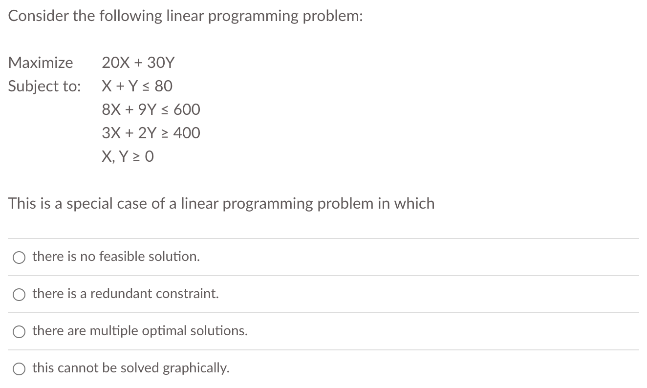  Consider the following linear programming problem: Maximize 20x+30Y Subject to: x+Y80