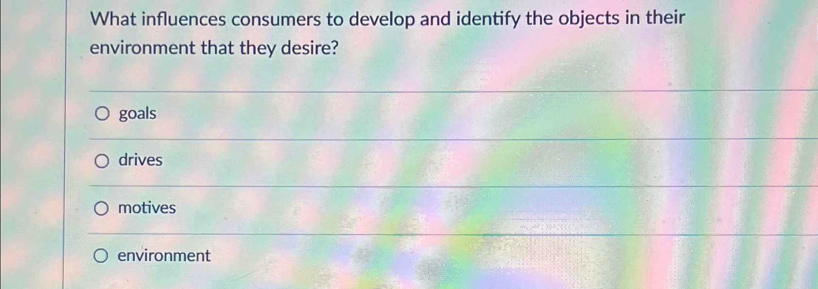  What influences consumers to develop and identify the objects in their