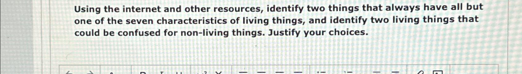  Using the internet and other resources, identify two things that always