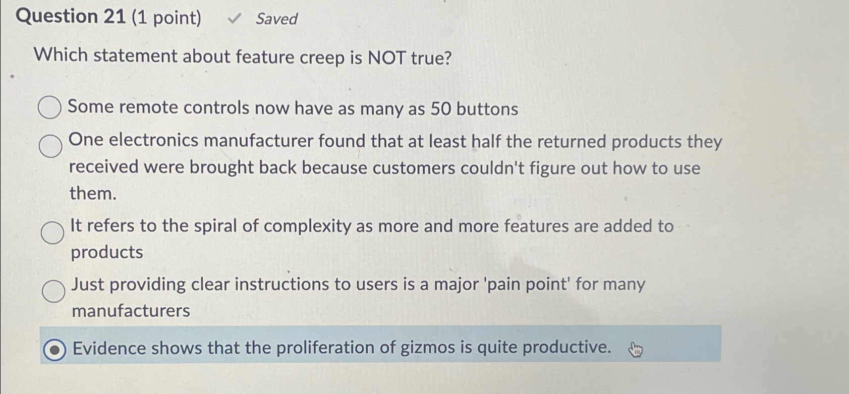  Question 21(1 point) Saved Which statement about feature creep is NOT