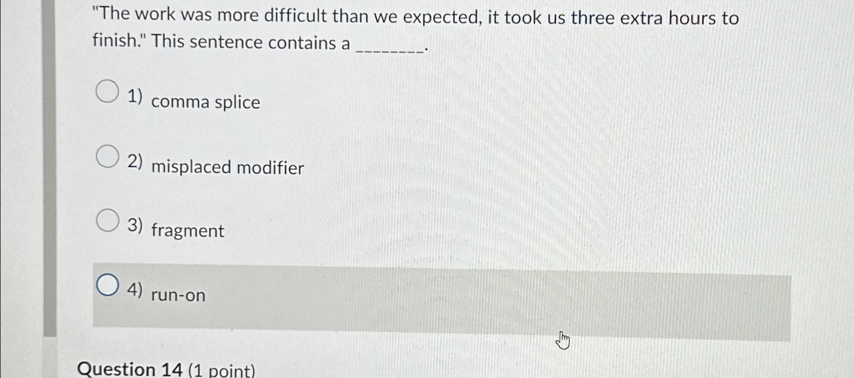  "The work was more difficult than we expected, it took us