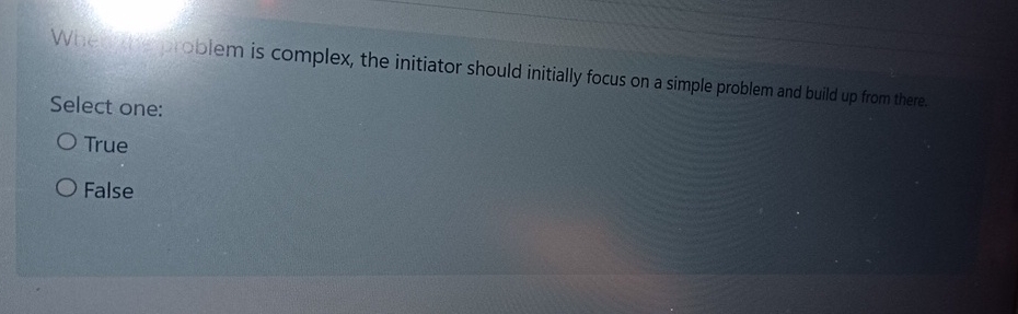  Wh:complem is complex, the initiator should initially focus on a simple