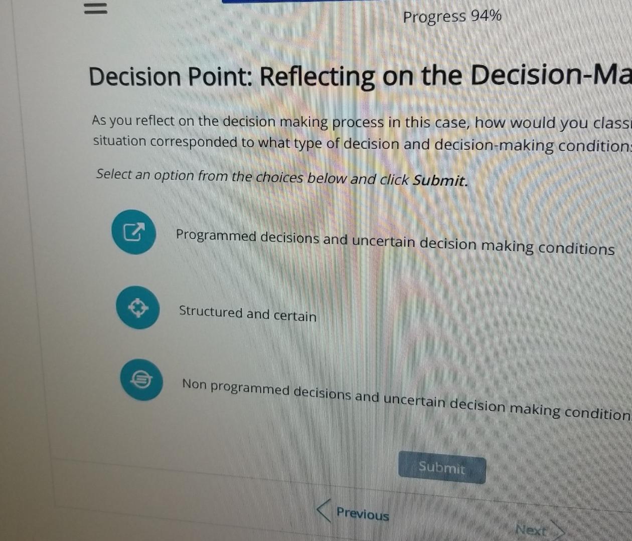  Progress 94% Decision Point: Reflecting on the Decision-Ma As you reflect