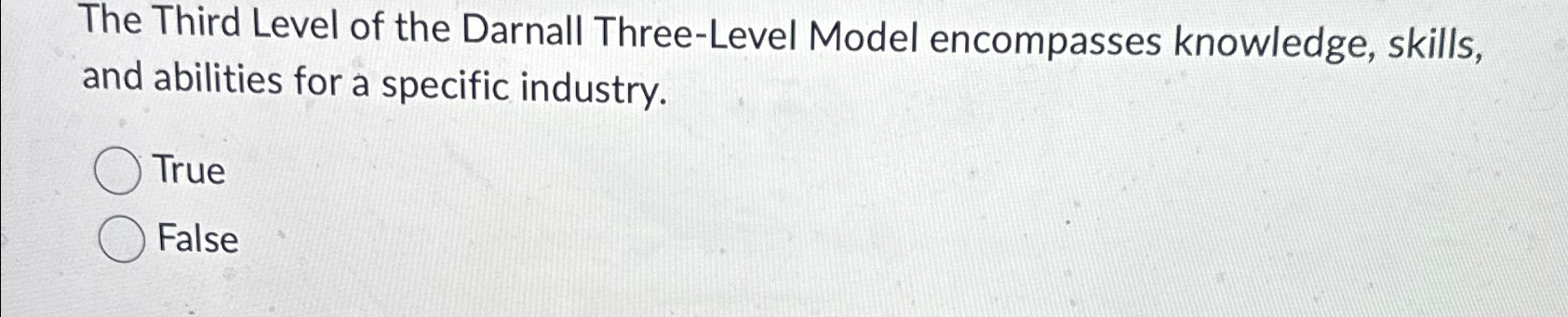  The Third Level of the Darnall Three-Level Model encompasses knowledge, skills,