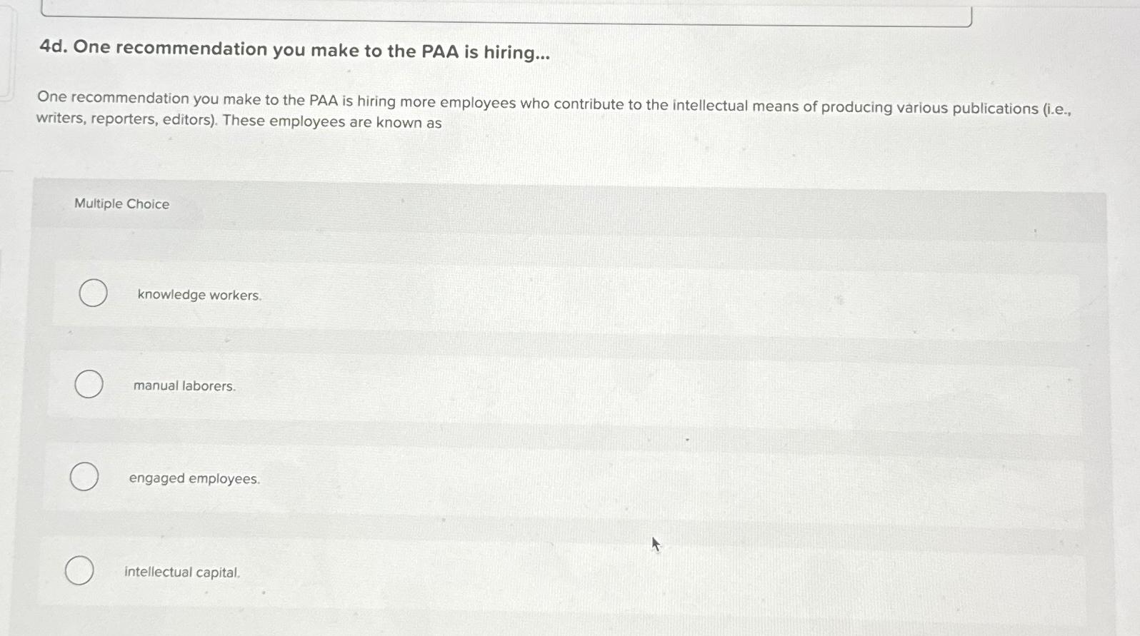  4d. One recommendation you make to the PAA is hiring... One