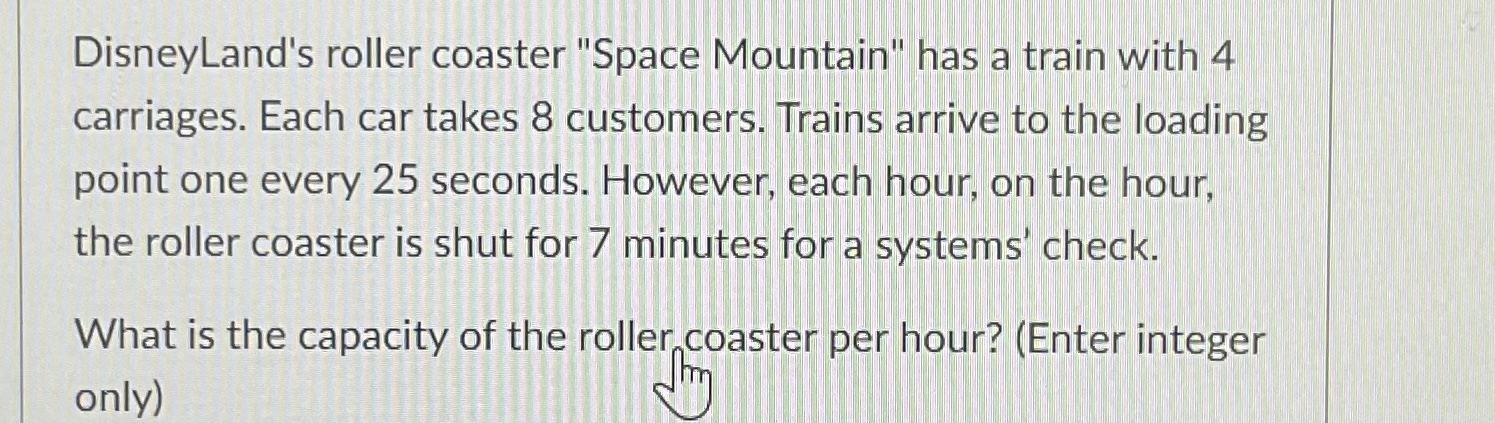 DisneyLand's roller coaster "Space Mountain" has a train with 4 carriages.