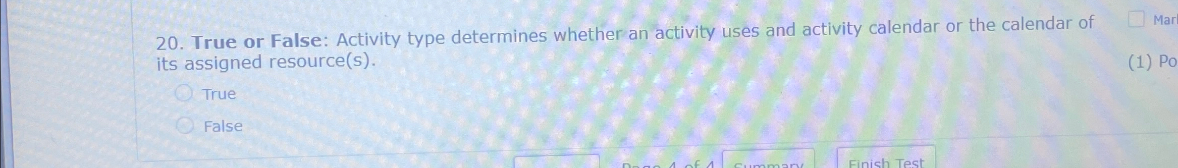  True or False: Activity type determines whether an activity uses and