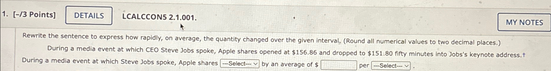  Points] LCALCCON52.1.001. Rewrite the sentence to express how rapidly, on average,