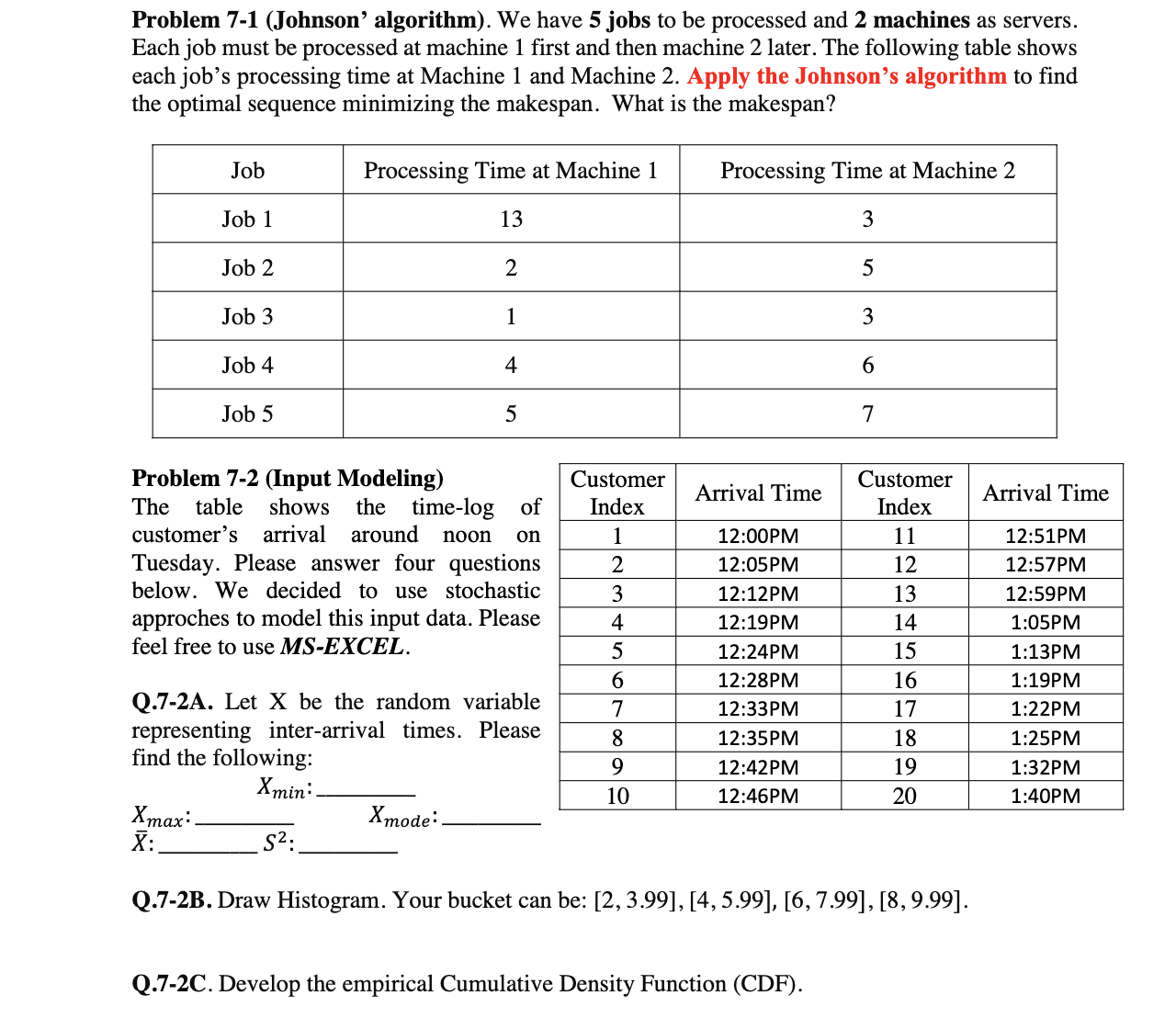Problem 7-1 (Johnson algorithm). We have 5 jobs to be processed and