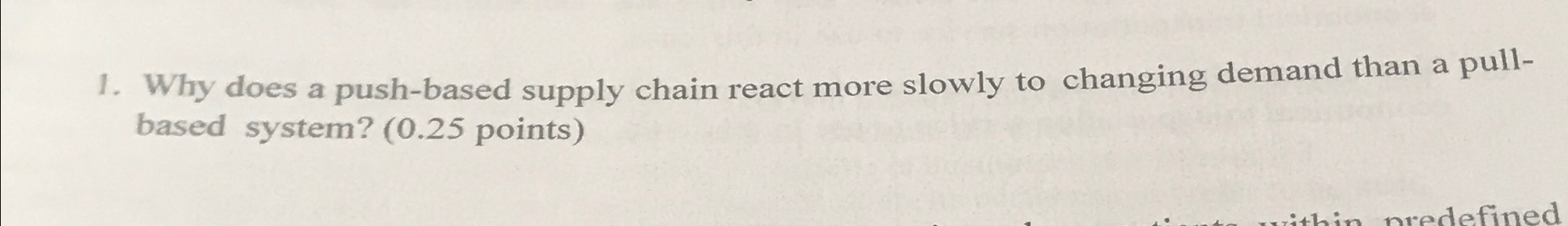  Why does a push-based supply chain react more slowly to changing