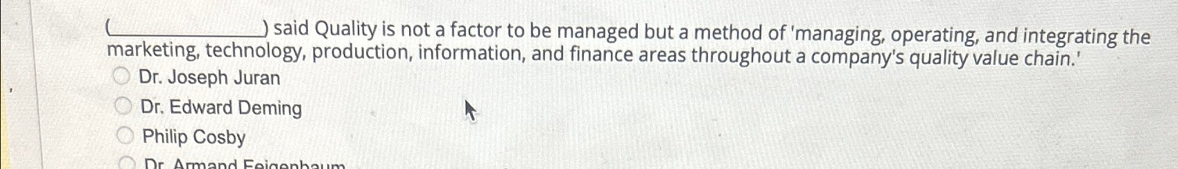  L ) said Quality is not a factor to be managed