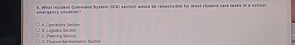  What Incident Command System (ICS) section would be responsible for most