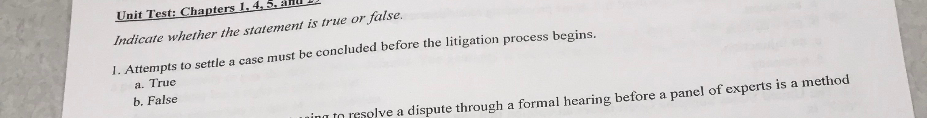  Indicate whether the statement is true or false. Attempts to settle
