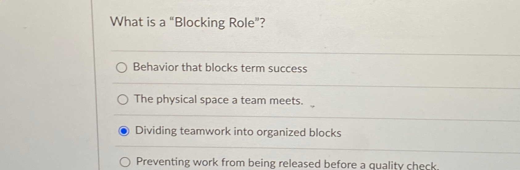  What is a "Blocking Role"? Behavior that blocks term success The