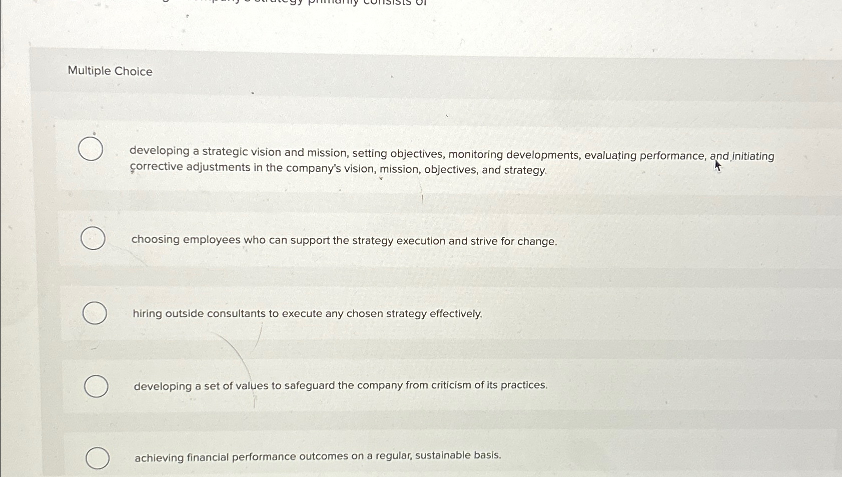  Multiple Choice developing a strategic vision and mission, setting objectives, monitoring