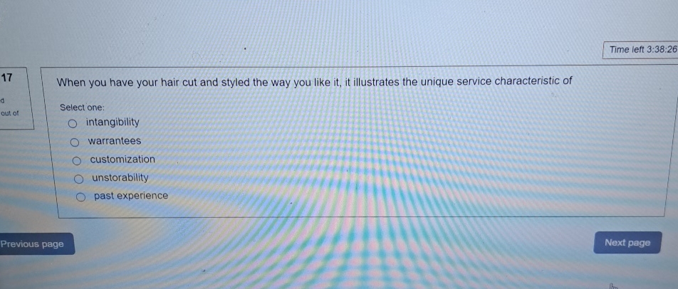  Time left 3:38:26 17 d out of Select one: intangibility warrantees