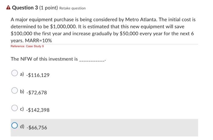  Question 3 (1 point) Retake question A major equipment purchase is