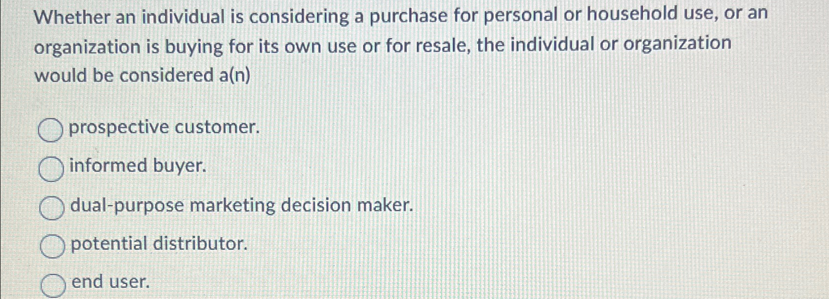  Whether an individual is considering a purchase for personal or household